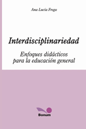 Interdisciplinariedad: Enfoques didcticos para la educaci?n general