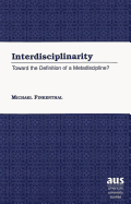 Interdisciplinarity: Toward the Definition of a Metadiscipline?