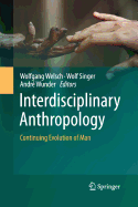 Interdisciplinary Anthropology: Continuing Evolution of Man