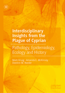 Interdisciplinary Insights from the Plague of Cyprian: Pathology, Epidemiology, Ecology and History