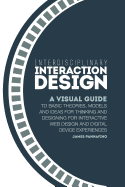 Interdisciplinary Interaction Design: A Visual Guide to Basic Theories, Models and Ideas for Thinking and Designing for Interactive Web Design and Dig