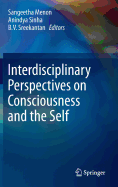 Interdisciplinary Perspectives on Consciousness and the Self