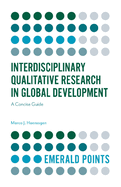 Interdisciplinary Qualitative Research in Global Development: A Concise Guide