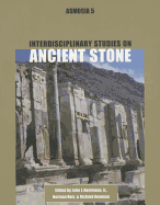 Interdisciplinary Studies on Ancient Stone