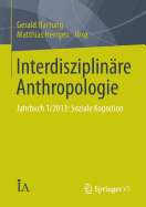 Interdisziplinare Anthropologie: Jahrbuch 1/2013: Soziale Kognition
