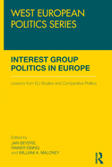 Interest Group Politics in Europe: Lessons from EU Studies and Comparative Politics