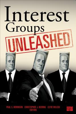 Interest Groups Unleashed - Herrnson, Paul S (Editor), and Joyner, Stacey L (Editor), and Wilcox, Clyde (Editor)