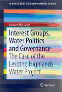 Interest Groups, Water Politics and Governance: The Case of the Lesotho Highlands Water Project