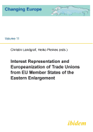 Interest Representation & Europeanization of Trade Unions from EU Member States of the Eastern Enlargement