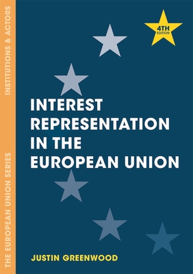 Interest Representation in the European Union - Greenwood, Justin
