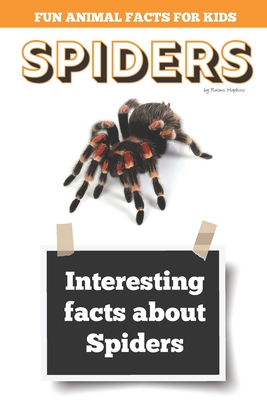 Interesting facts about Spiders: Amazing Spider Picture book - Hopkins, Naomi