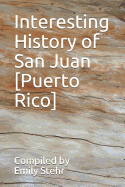 Interesting History of San Juan [Puerto Rico]