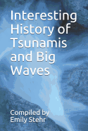 Interesting History of Tsunamis and Big Waves