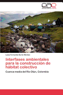 Interfases Ambientales Para La Construccion de Habitat Colectivo