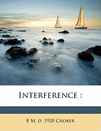 Interference; Volume 3