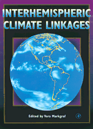 Interhemispheric Climate Linkages - Markgraf, Vera (Editor)