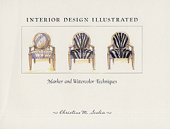 Interior Design Illustrated: Marker and Watercolor Techniques