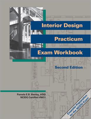 Interior Design Practicum Exam Workbook - Henley, Pamela E B