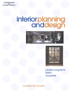 Interior Planning and Design: Project Programs, Plans, Charettes