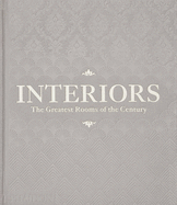 Interiors (Platinum Gray Edition): The Greatest Rooms of the Century
