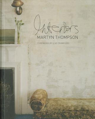 Interiors - Thompson, Martyn, and Crawford, Ilse (Foreword by)