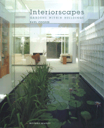 Interiorscapes: Gardens Within Buildings - Cooper, Paul