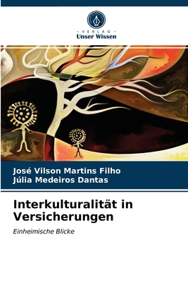 Interkulturalitt in Versicherungen - Vilson Martins Filho, Jos, and Medeiros Dantas, Jlia