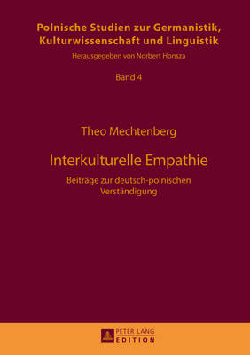 Interkulturelle Empathie: Beitraege zur deutsch-polnischen Verstaendigung - Honsza, Norbert, and Mechtenberg, Theo