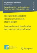 Interkulturelle Kompetenz in Deutsch-Franzsischen Studiengngen: Les Comptences Interculturelles Dans Les Cursus Franco-Allemands