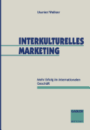 Interkulturelles Marketing: Mehr Erfolg Im Internationalen Geschft