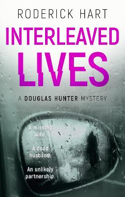 Interleaved Lives: A Douglas Hunter Mystery - Hart, Roderick