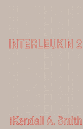 Interleukin 2 - Smith, Kendall A