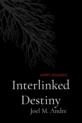 Interlinked Destiny - Andre, Joel M