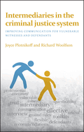 Intermediaries in the criminal justice system: Improving communication for vulnerable witnesses and defendants