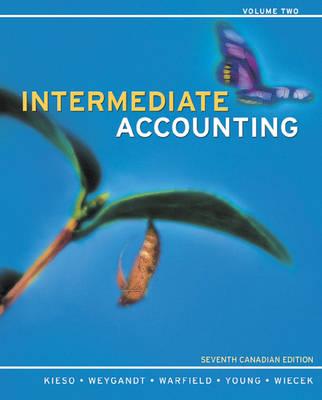 Intermediate Accounting, Volume 2 Text - Kieso, Donald E, Ph.D., CPA, and Weygandt, Jerry J, Ph.D., CPA, and Warfield, Terry D