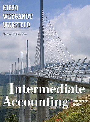 Intermediate Accounting - Kieso, Donald E, Ph.D., CPA, and Weygandt, Jerry J, Ph.D., CPA, and Warfield, Terry D