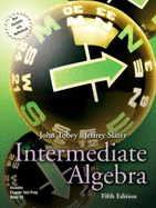 Intermediate Algebra - Tobey, John, and Slater, Jeffrey