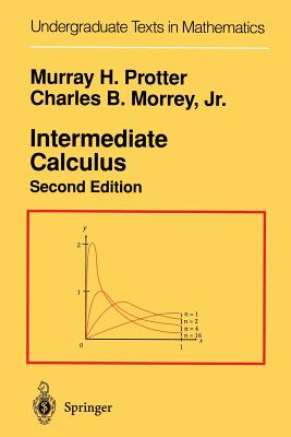 Intermediate Calculus - Protter, Murray H, and Morrey, Charles B Jr