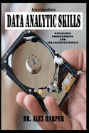 Intermediate Data Analytic Skills Databases, Programming, and Advanced Statistics