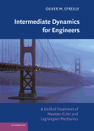 Intermediate Dynamics for Engineers: A Unified Treatment of Newton-Euler and Lagrangian Mechanics