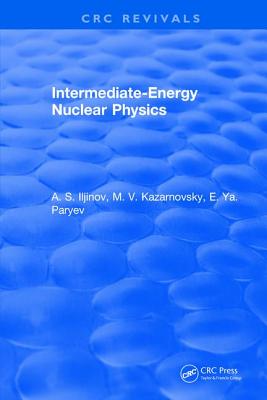 Intermediate-Energy Nuclear Physics - Iljinov, A.S.