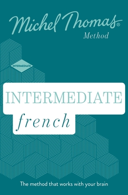 Intermediate French New Edition (Learn French with the Michel Thomas Method): Intermediate French Audio Course - Thomas, Michel (Read by)