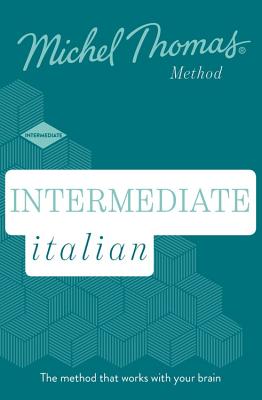 Intermediate Italian New Edition (Learn Italian with the Michel Thomas Method): Intermediate Italian Audio Course - Thomas, Michel (Read by)