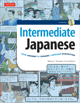 Intermediate Japanese Textbook: Your Pathway to Dynamic Language Acquisition: Learn Conversational Japanese, Grammar, Kanji & Kana: Downloadable Audio Included - Kluemper, Michael L., and Berkson, Lisa