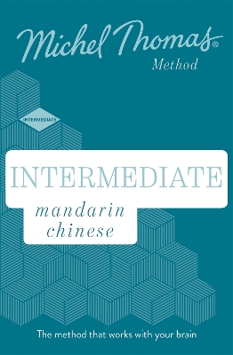 Intermediate Mandarin Chinese New Edition (Learn Mandarin Chinese with the Michel Thomas Method): Intermediate Mandarin Chinese Audio Course - Goodman, Harold (Read by), and Thomas, Michel