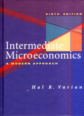 Intermediate Microeconomics: A Modern Approach - Varian, Hal R