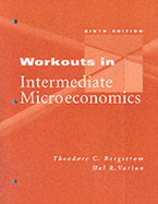 Intermediate Microeconomics: Workouts: A Modern Approach