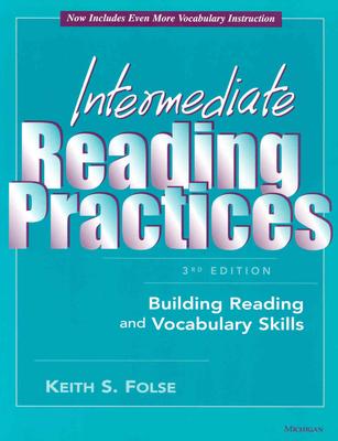 Intermediate Reading Practices, 3rd Edition: Building Reading and Vocabulary Skills - Folse, Keith S