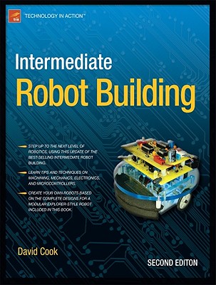 Intermediate Robot Building - Cook, David, Professor