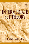 Intermediate Set Theory - Drake, F R, and Singh, D